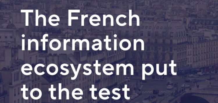 The French information ecosystem put to test – a report on 2022 French Elections by the Online Election Integrity Watch Group