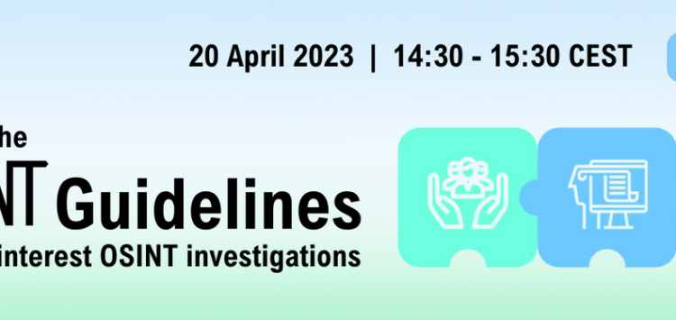 Watch the replay: Discover the OSINT Guidelines for public interest investigations