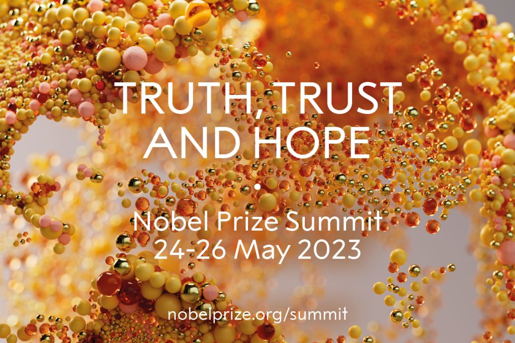 Truth, Trust and Hope – Nobel Prize Summit 2023