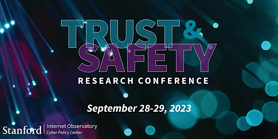 Trust and Safety Research Conference